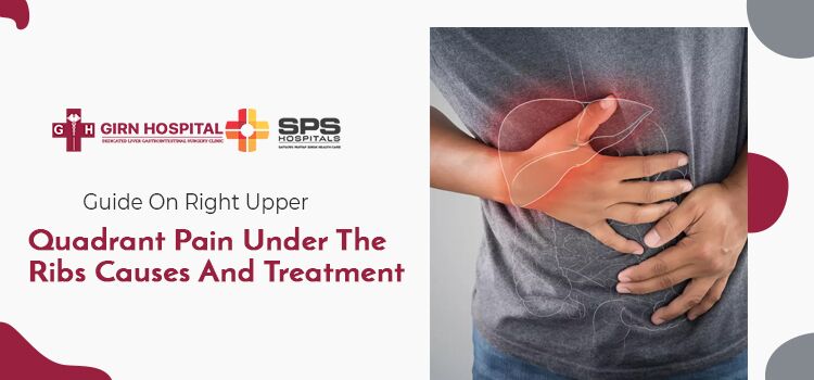 guide-on-right-upper-quadrant-pain-under-the-ribs-causes-and-treatment